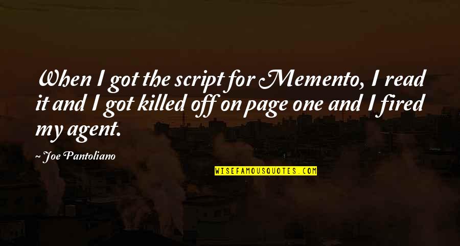 Famous The Welsh Quotes By Joe Pantoliano: When I got the script for Memento, I Famous The Welsh Quotes By Joe Pantoliano: When I got the script for Memento, I
