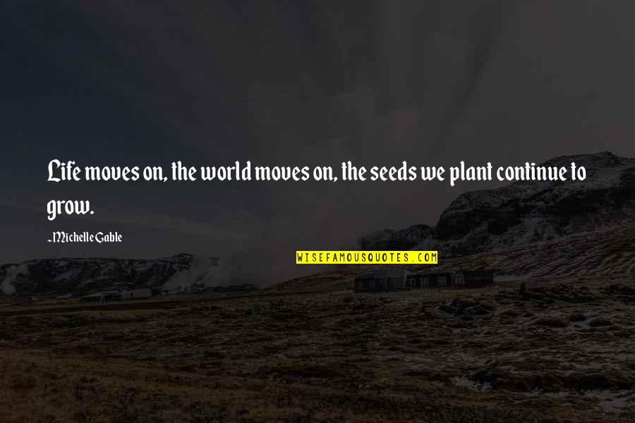 Famous Tudor Quotes By Michelle Gable: Life moves on, the world moves on, the