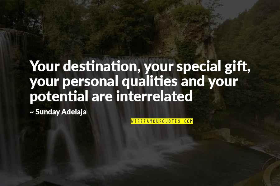 Famous Typewriter Quotes By Sunday Adelaja: Your destination, your special gift, your personal qualities