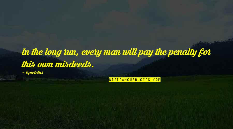 Famous Ultimate Frisbee Quotes By Epictetus: In the long run, every man will pay