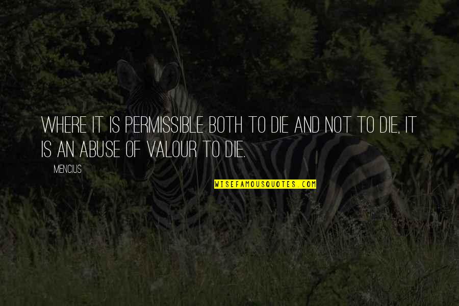 Famous Vinnie Paz Quotes By Mencius: Where it is permissible both to die and