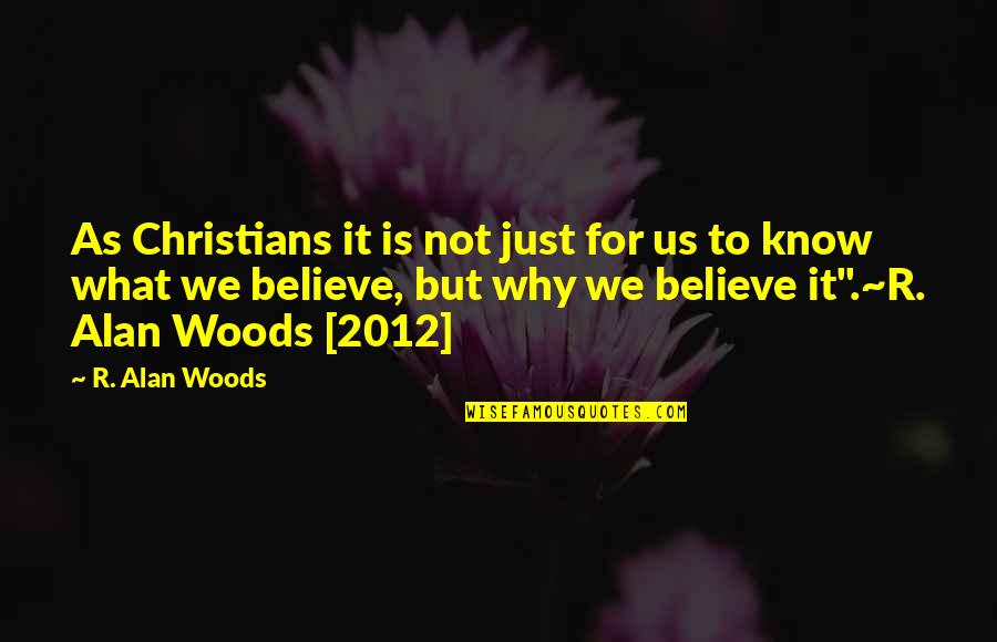 Famous Visayan Quotes By R. Alan Woods: As Christians it is not just for us