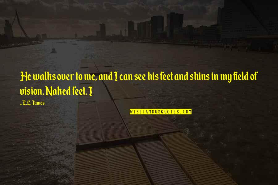 Famous W B Yeats Quotes By E.L. James: He walks over to me, and I can
