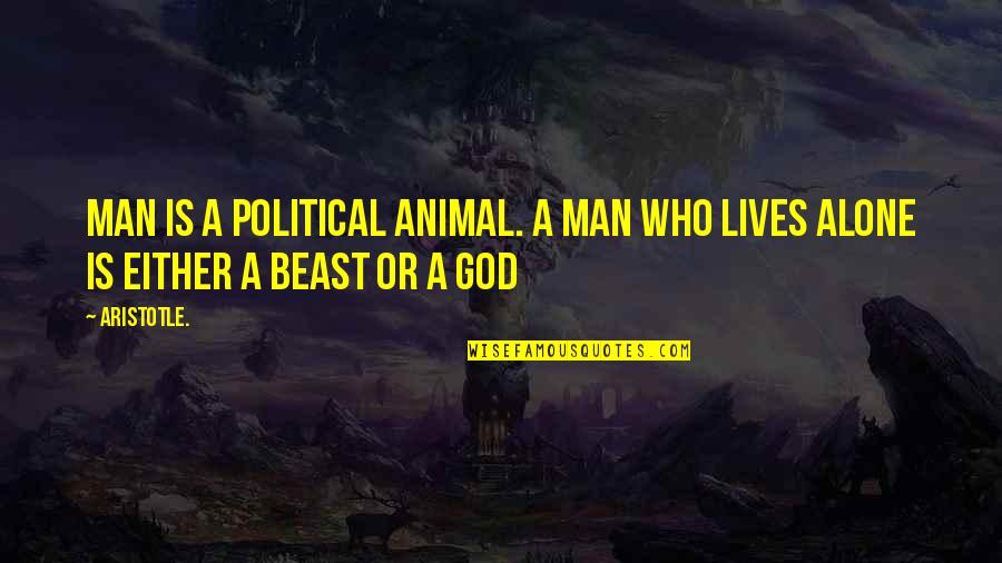 Famous Whisper Quotes By Aristotle.: Man is a political animal. A man who