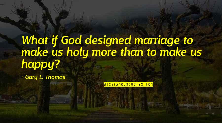 Famous Winnie The Pooh Honey Quotes By Gary L. Thomas: What if God designed marriage to make us