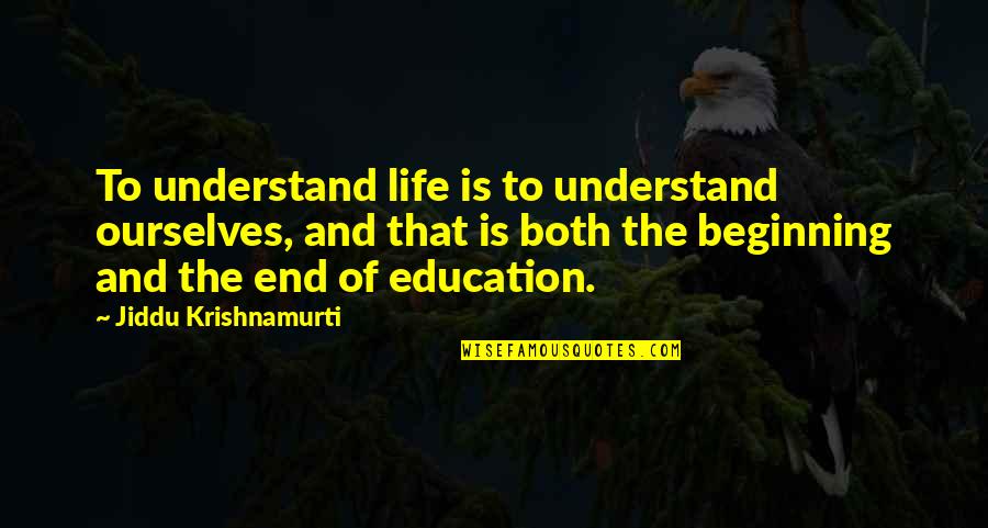 Famous Winx Club Quotes By Jiddu Krishnamurti: To understand life is to understand ourselves, and