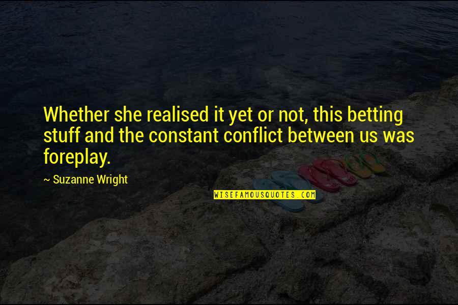 Famous World Of Warcraft Quotes By Suzanne Wright: Whether she realised it yet or not, this Famous World Of Warcraft Quotes By Suzanne Wright: Whether she realised it yet or not, this