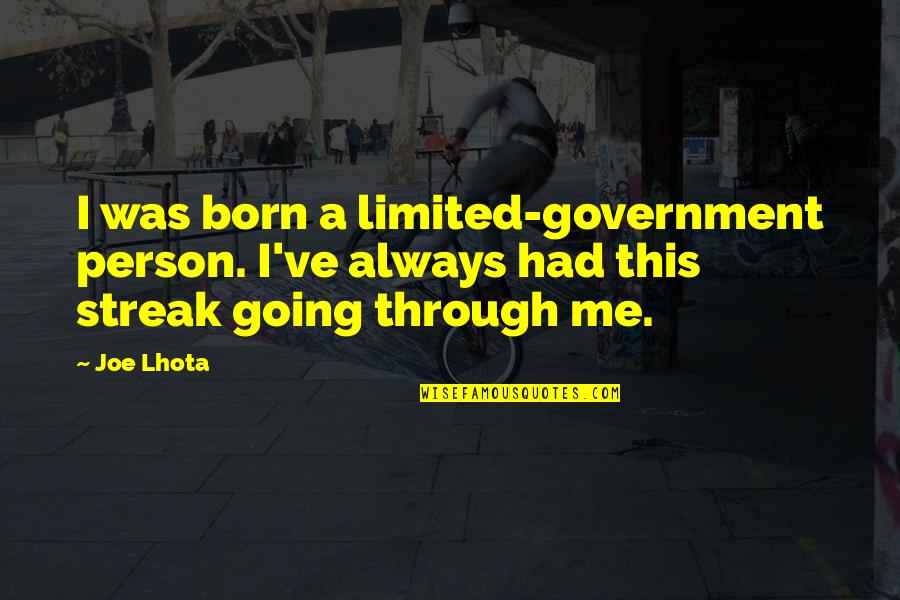 Famous Wyoming Quotes By Joe Lhota: I was born a limited-government person. I've always