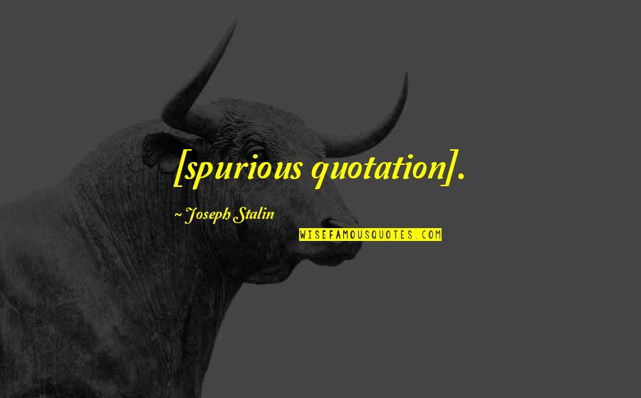 Famous X Files Quotes By Joseph Stalin: [spurious quotation].