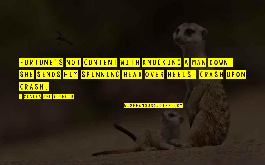 Famous Yelling Quotes By Seneca The Younger: Fortune's not content with knocking a man down;