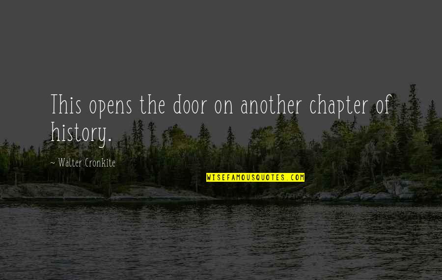 Famous Zumba Quotes By Walter Cronkite: This opens the door on another chapter of