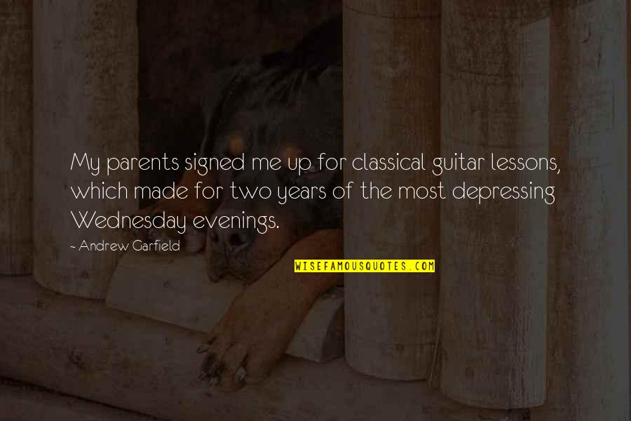Fan Art Sarah Tregay Quotes By Andrew Garfield: My parents signed me up for classical guitar