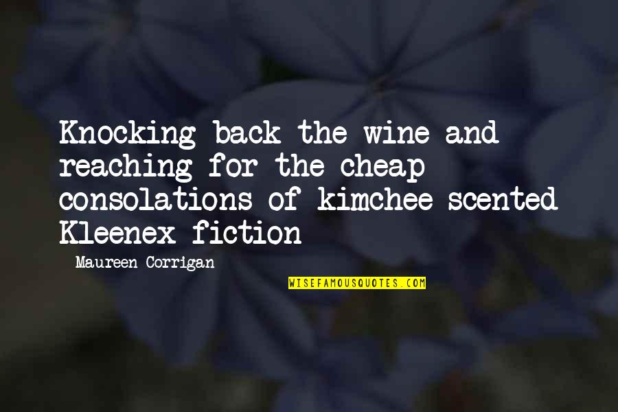 Fanaticised Quotes By Maureen Corrigan: Knocking back the wine and reaching for the