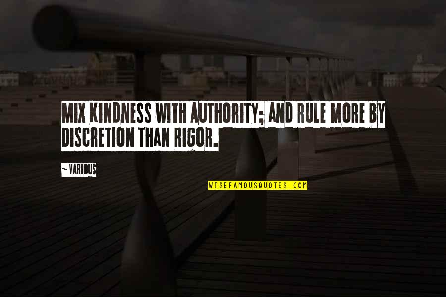 Fancelli Publix Quotes By Various: Mix Kindness with Authority; and rule more by