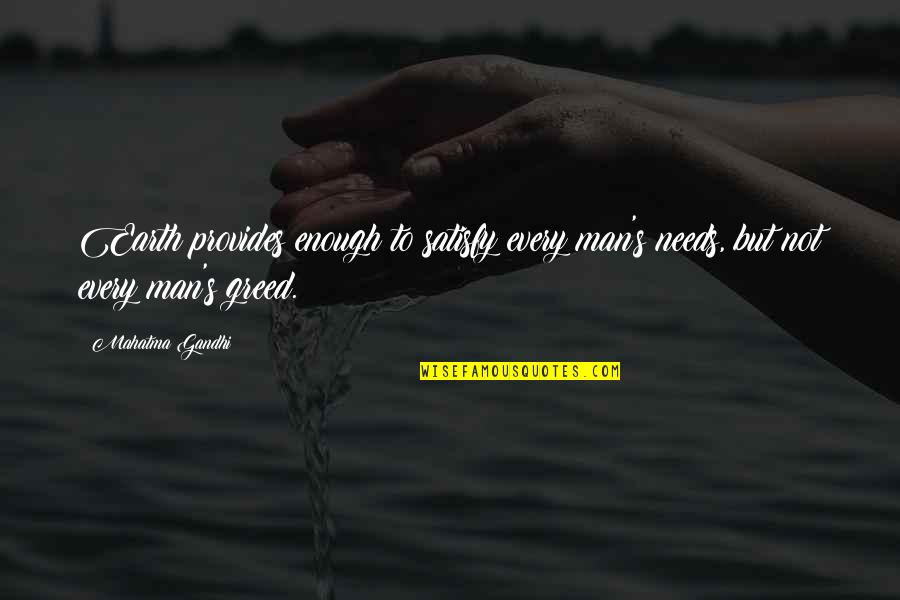 Fancy Lettering Quotes By Mahatma Gandhi: Earth provides enough to satisfy every man's needs,
