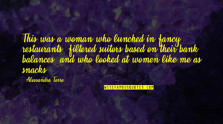 Fancy Quotes By Alessandra Torre: This was a woman who lunched in fancy