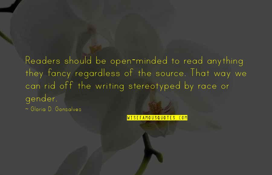 Fancy Writing Quotes By Gloria D. Gonsalves: Readers should be open-minded to read anything they