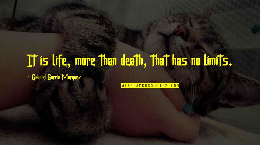 Fandino Sende Quotes By Gabriel Garcia Marquez: It is life, more than death, that has Fandino Sende Quotes By Gabriel Garcia Marquez: It is life, more than death, that has