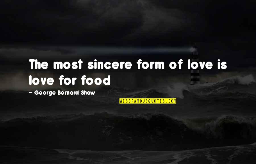 Fandry Movie Quotes By George Bernard Shaw: The most sincere form of love is love