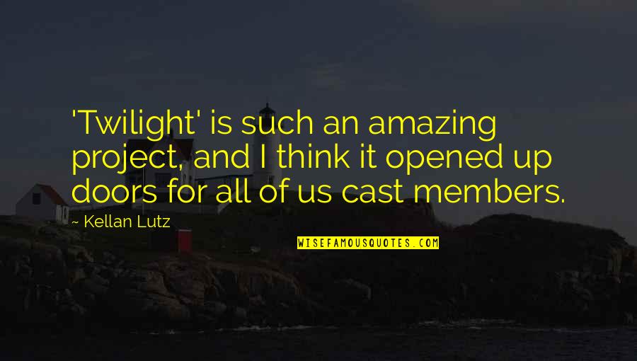 Fang Kattalakis Quotes By Kellan Lutz: 'Twilight' is such an amazing project, and I Fang Kattalakis Quotes By Kellan Lutz: 'Twilight' is such an amazing project, and I