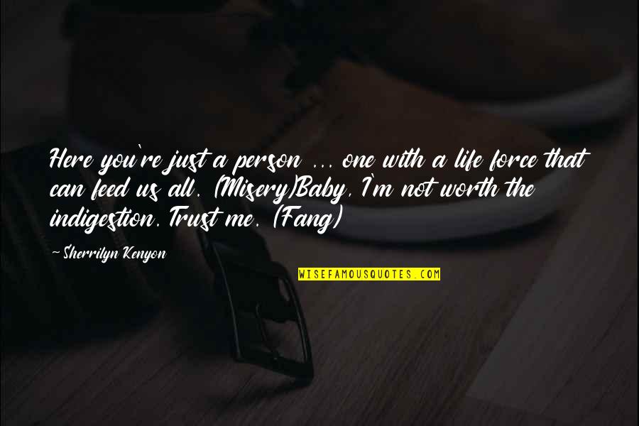 Fang Quotes By Sherrilyn Kenyon: Here you're just a person ... one with