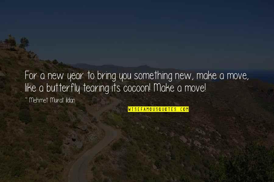Fanghorn Quotes By Mehmet Murat Ildan: For a new year to bring you something Fanghorn Quotes By Mehmet Murat Ildan: For a new year to bring you something