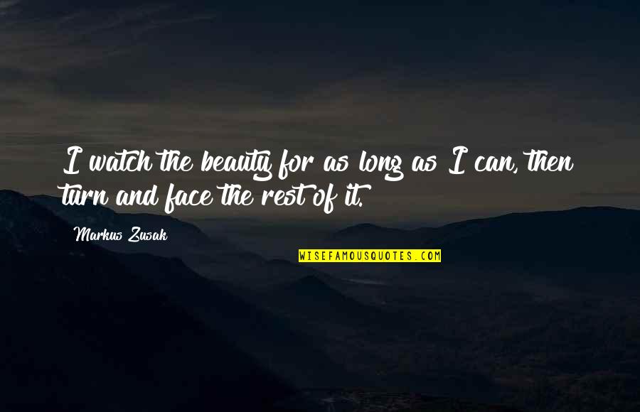Fangirl Levi Quotes By Markus Zusak: I watch the beauty for as long as