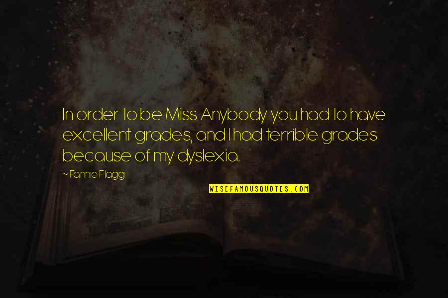 Fannie Quotes By Fannie Flagg: In order to be Miss Anybody you had