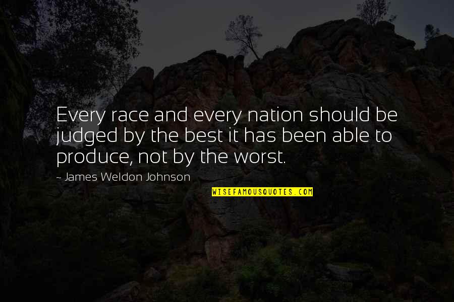 Fannie Sperry Steele Quotes By James Weldon Johnson: Every race and every nation should be judged