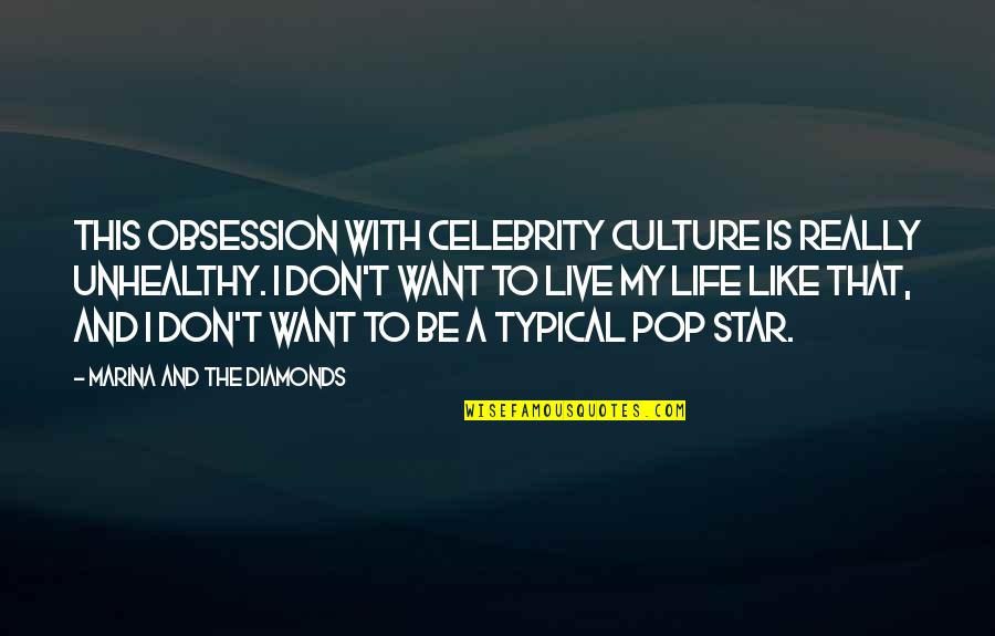 Fanny Brawne Quotes By Marina And The Diamonds: This obsession with celebrity culture is really unhealthy. Fanny Brawne Quotes By Marina And The Diamonds: This obsession with celebrity culture is really unhealthy.