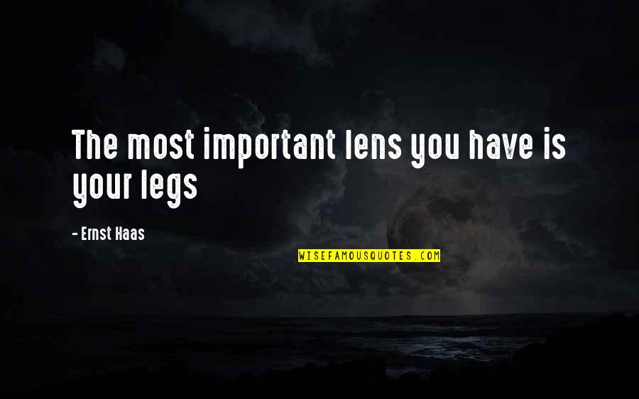 Fanny Elssler Quotes By Ernst Haas: The most important lens you have is your