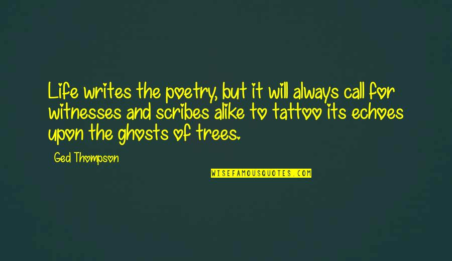 Fans And Allergies Quotes By Ged Thompson: Life writes the poetry, but it will always Fans And Allergies Quotes By Ged Thompson: Life writes the poetry, but it will always