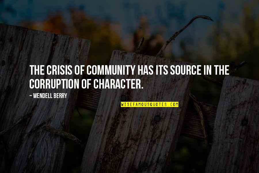 Fantabulous Hosta Quotes By Wendell Berry: The crisis of community has its source in