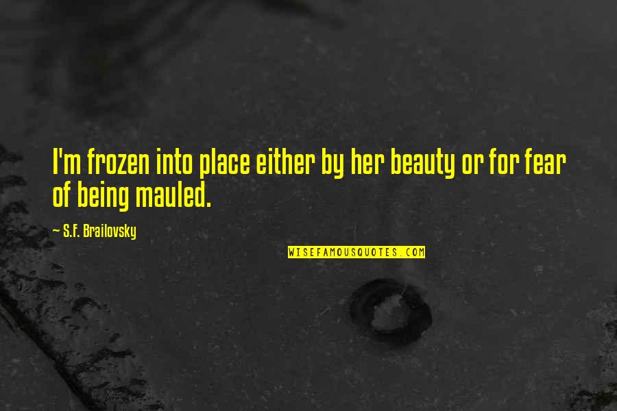 Fantasista Anime Quotes By S.F. Brailovsky: I'm frozen into place either by her beauty