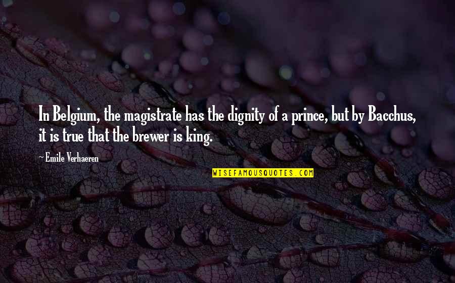 Fantasista Chap Quotes By Emile Verhaeren: In Belgium, the magistrate has the dignity of Fantasista Chap Quotes By Emile Verhaeren: In Belgium, the magistrate has the dignity of