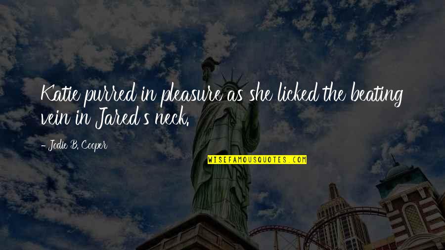 Fantasy Elf Quotes By Jodie B. Cooper: Katie purred in pleasure as she licked the Fantasy Elf Quotes By Jodie B. Cooper: Katie purred in pleasure as she licked the
