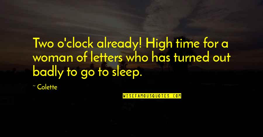 Fanteziile Quotes By Colette: Two o'clock already! High time for a woman Fanteziile Quotes By Colette: Two o'clock already! High time for a woman
