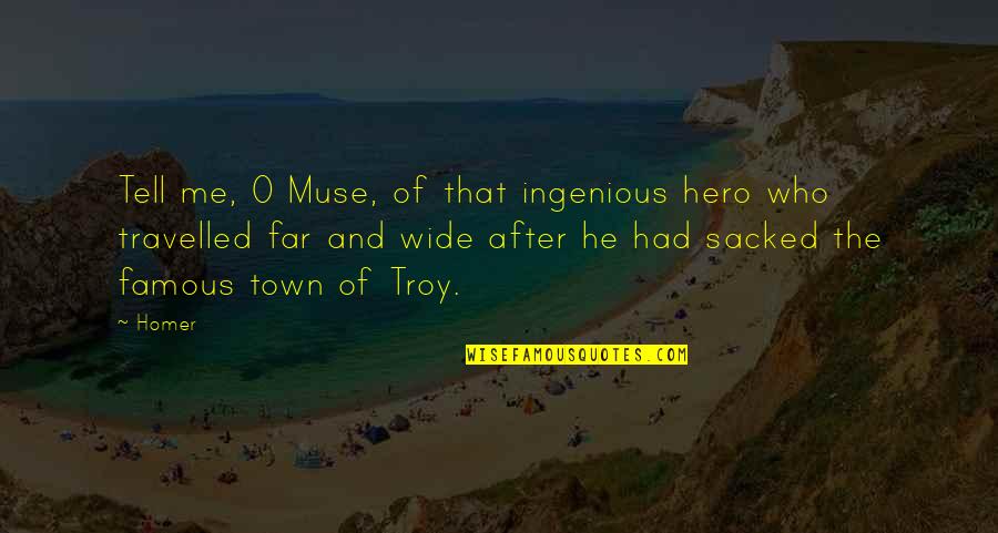 Far And Wide Quotes By Homer: Tell me, O Muse, of that ingenious hero