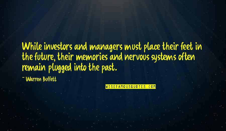 Farago Francisco Quotes By Warren Buffett: While investors and managers must place their feet Farago Francisco Quotes By Warren Buffett: While investors and managers must place their feet