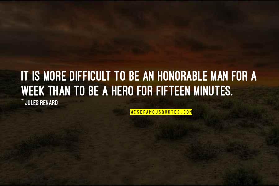 Farah And Dorian Quotes By Jules Renard: It is more difficult to be an honorable