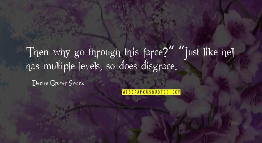 Farce Quotes By Denise Grover Swank: Then why go through this farce?" "Just like Farce Quotes By Denise Grover Swank: Then why go through this farce?" "Just like