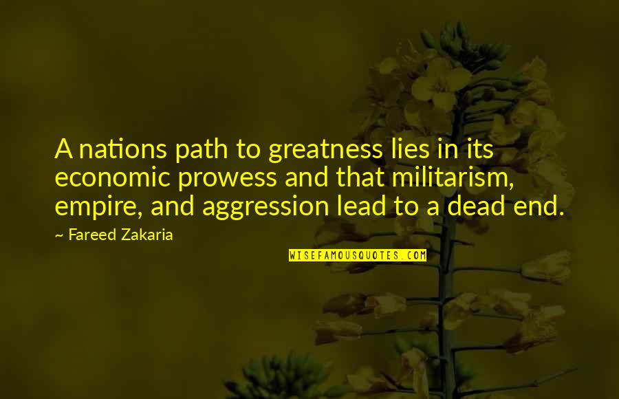 Fareed Quotes By Fareed Zakaria: A nations path to greatness lies in its