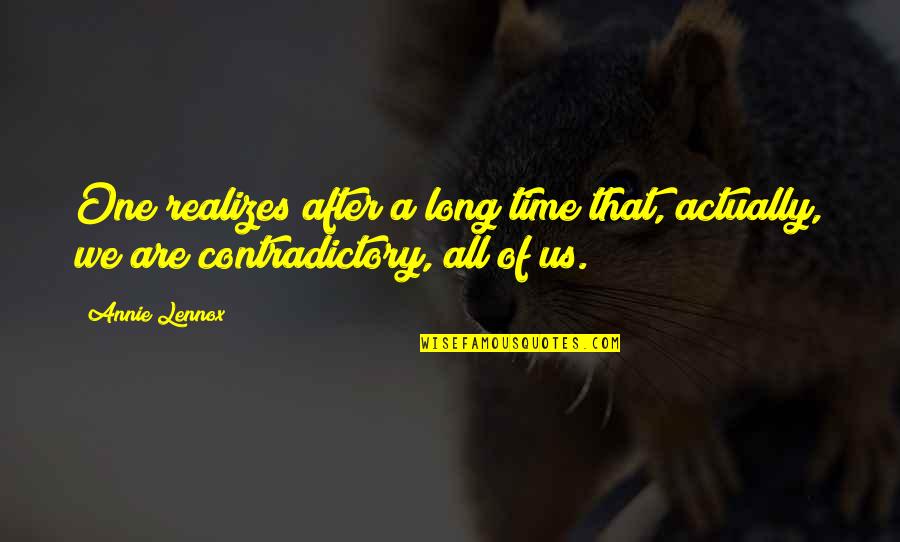 Farenas Vs Pedraza Quotes By Annie Lennox: One realizes after a long time that, actually,