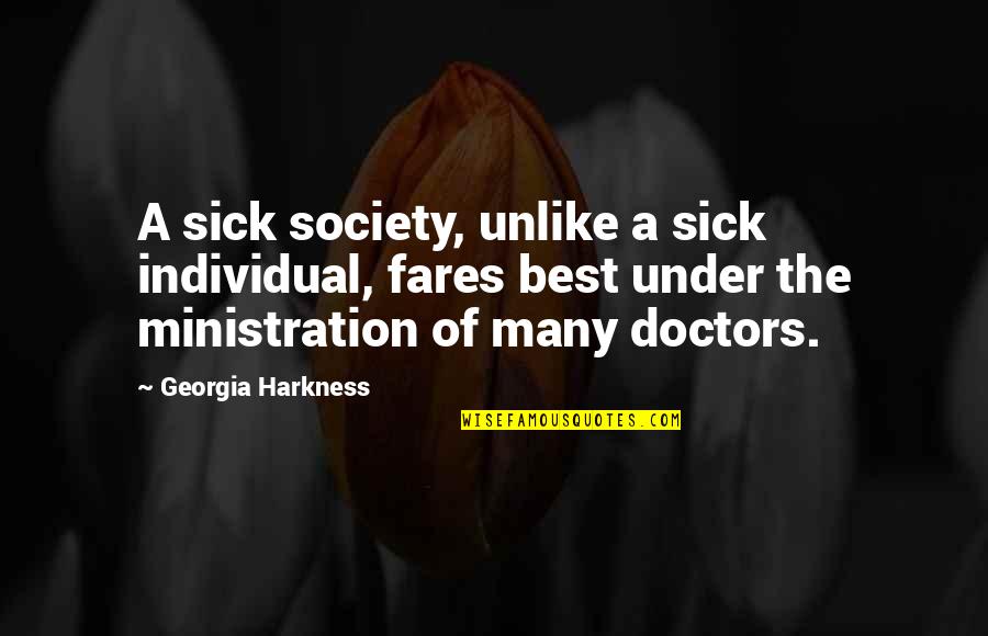 Fares Quotes By Georgia Harkness: A sick society, unlike a sick individual, fares