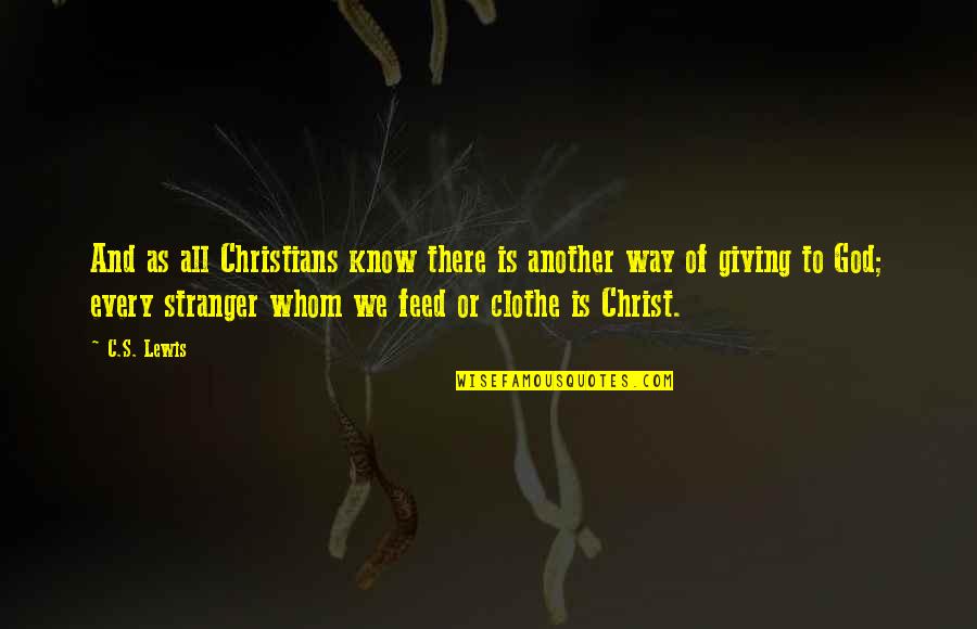 Farese Reformed Quotes By C.S. Lewis: And as all Christians know there is another