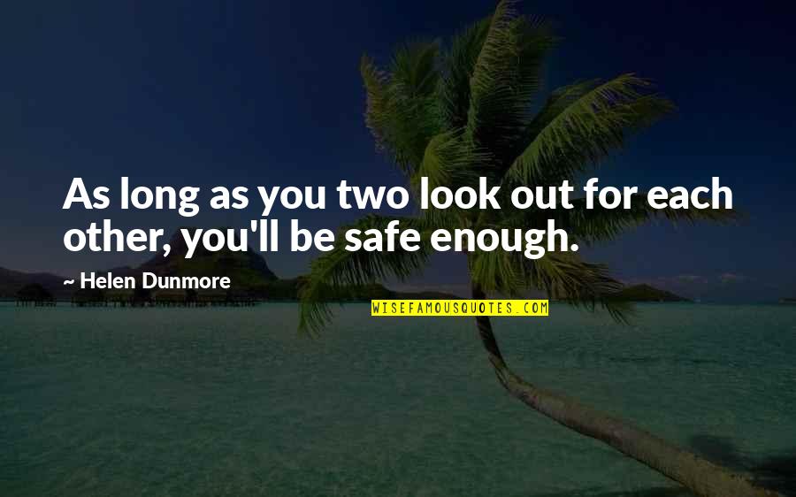 Farewell At Work Quotes By Helen Dunmore: As long as you two look out for