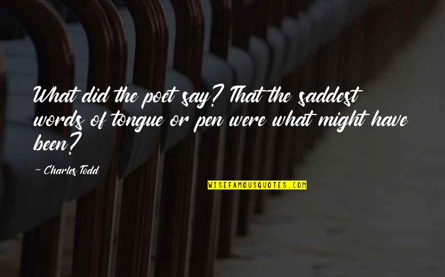 Farewell Year 2020 Quotes By Charles Todd: What did the poet say? That the saddest Farewell Year 2020 Quotes By Charles Todd: What did the poet say? That the saddest