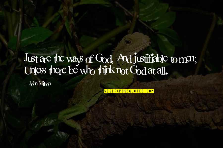 Farfalle Pronunciation Quotes By John Milton: Just are the ways of God, And justifiable Farfalle Pronunciation Quotes By John Milton: Just are the ways of God, And justifiable