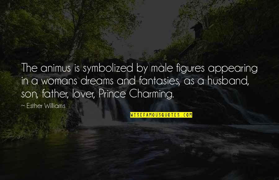 Farfouiller Quotes By Esther Williams: The animus is symbolized by male figures appearing