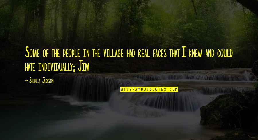 Farfouiller Quotes By Shirley Jackson: Some of the people in the village had